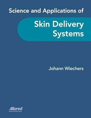 Bild des Verkufers fr Science and Applications of Skin Delivery Systems zum Verkauf von WeBuyBooks