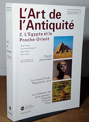 Seller image for L'ART DE L'ANTIQUITE - 2, L'E GYPTE ET LE PROCHE-ORIENT for sale by Livres 113