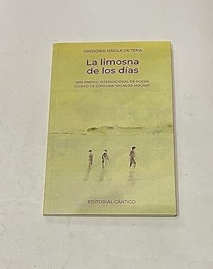 Imagen del vendedor de La limosna de los das. a la venta por ARREBATO LIBROS