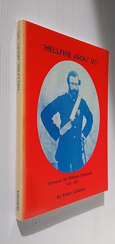 Imagen del vendedor de Hellfire Jack V. C. The Life and Times of General Sir William Olpherts VC, GCB 1822-1902 a la venta por Your Book Soon