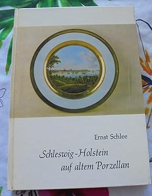 Image du vendeur pour Schleswig-Holstein auf altem Porzellan mis en vente par Buchstube Tiffany