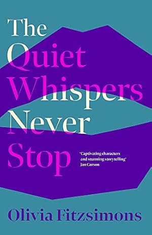 Immagine del venditore per The Quiet Whispers Never Stop: SHORTLISTED FOR THE BUTLER LITERARY AWARD 2022 venduto da WeBuyBooks