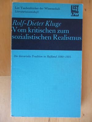 Vom kritischen zum sozialistischen Realismus. Studien zur literarischen Tradition in Rußland 1880...
