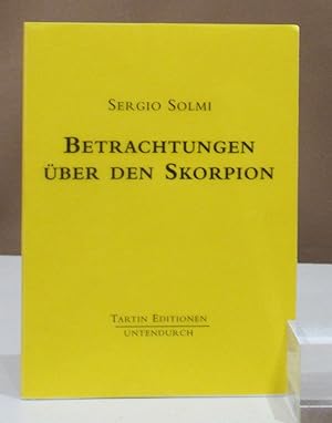 Bild des Verkufers fr Betrachtungen ber den Skorpion. Aus dem Italienischen bersetzt und um sieben Gedichte vermehrt , sowie mit einem Nachwort versehen von Hans Raimund. zum Verkauf von Dieter Eckert