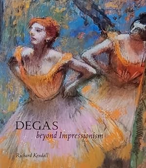 Bild des Verkufers fr Degas: Beyond Impressionism zum Verkauf von LEFT COAST BOOKS