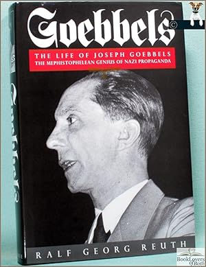 Bild des Verkufers fr Goebbels: Life of Joseph Goebbels, the Mephistophelean Genius of Nazi Propaganda zum Verkauf von BookLovers of Bath
