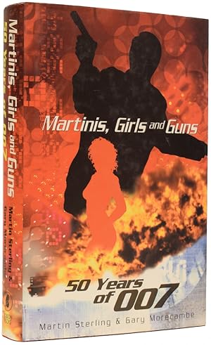 Bild des Verkufers fr Martinis, Girls and Guns. 50 Years of 007 zum Verkauf von Adrian Harrington Ltd, PBFA, ABA, ILAB