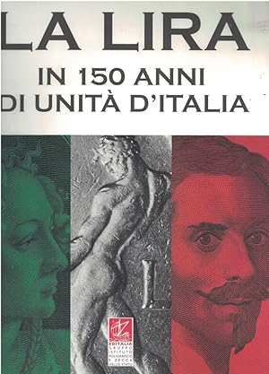 Image du vendeur pour La lira in 150 anni di Unità d'Italia mis en vente par MULTI BOOK