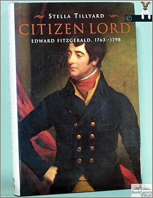 Seller image for Citizen Lord: Edward Fitzgerald, 1763-98 for sale by BookLovers of Bath