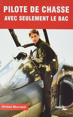 Bild des Verkufers fr Pilote de chasse avec seulement le bac zum Verkauf von Dmons et Merveilles
