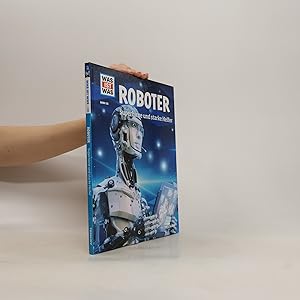 Bild des Verkufers fr Roboter: Superhirne und starke Helfer zum Verkauf von Bookbot