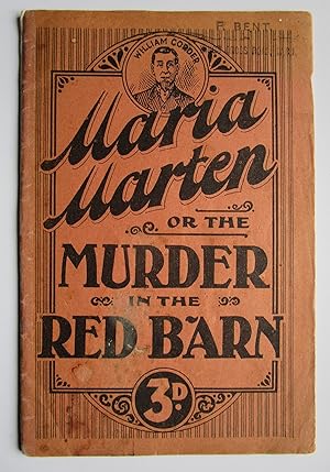 Seller image for MARIA MARTEN OR THE MURDER IN THE RED BARN Full Account of the Trial, Confession, and Execution of William Corder ( Penny Dreadful Style Publication ) for sale by Andrew Cox PBFA