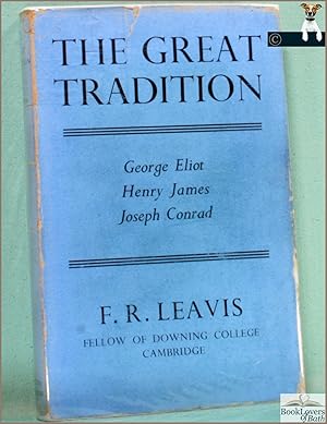 Seller image for The Great Tradition: George Eliot, Henry James, Joseph Conrad for sale by BookLovers of Bath