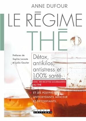 Image du vendeur pour Le Rgime th: Dtox antikilos antistress et 100 % sant mis en vente par Dmons et Merveilles