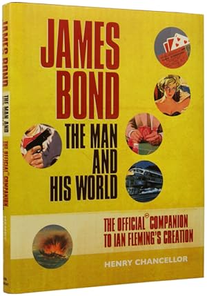 Image du vendeur pour James Bond, The Man and His World, The Official Companion to Ian Fleming's Creation mis en vente par Adrian Harrington Ltd, PBFA, ABA, ILAB