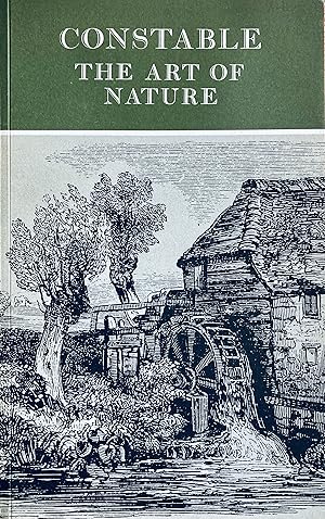 Seller image for Constable: the art of nature. [Exhibition organised by Leslie Parris & Conal Shields; foreword by Norman Reid.] The Tate Gallery 7 June - 4 July, 1971. for sale by Jack Baldwin Rare Books