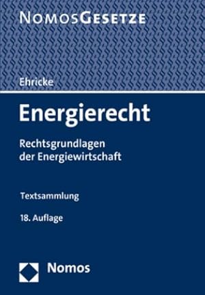 Bild des Verkufers fr Energierecht : Rechtsgrundlagen der Energiewirtschaft. Textsammlung zum Verkauf von AHA-BUCH GmbH