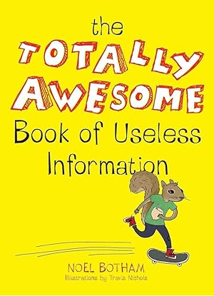 Immagine del venditore per The Totally Awesome Book of Useless Information venduto da The Story Shoppe