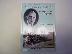 Seller image for Richard Maunsell: An Engineering Biography: No. 102 (Oakwood Library of Railway History) for sale by Carmarthenshire Rare Books