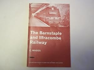 The Barnstaple and Ilfracombe Railway.