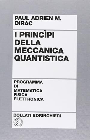 Bild des Verkufers fr I principi della meccanica quantistica zum Verkauf von Libreria sottomarina - Studio Bibliografico