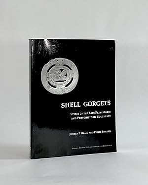 Immagine del venditore per SHELL GORGETS: STYLES OF LATE PREHISTORIC AND PROTOHISTORIC SOUTHEAST venduto da Michael Pyron, Bookseller, ABAA