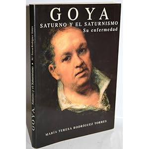 Seller image for GOYA, SATURNO Y EL SATURNISNO. SU ENFERMEDAD for sale by Librera Salamb