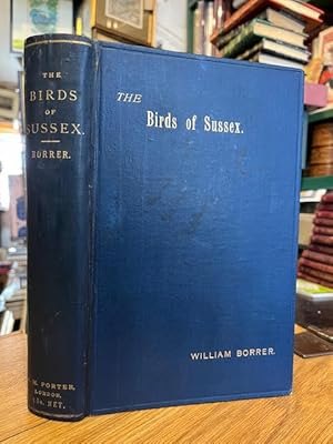 Imagen del vendedor de The Birds of Sussex a la venta por Foster Books - Stephen Foster - ABA, ILAB, & PBFA