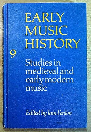 Bild des Verkufers fr Early Music History: Volume 9: Studies in Medieval and Early Modern Music zum Verkauf von Pendleburys - the bookshop in the hills