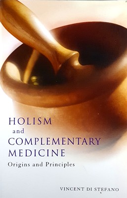 Seller image for Holism And Complementary Medicine: Origins And Principles for sale by Marlowes Books and Music