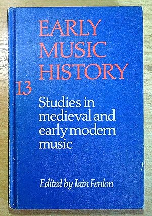 Bild des Verkufers fr Early Music History: Volume 13: Studies in Medieval and Early Modern Music zum Verkauf von Pendleburys - the bookshop in the hills