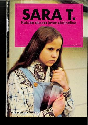 Seller image for Sara T. Relato de una joven alcoholica for sale by Papel y Letras