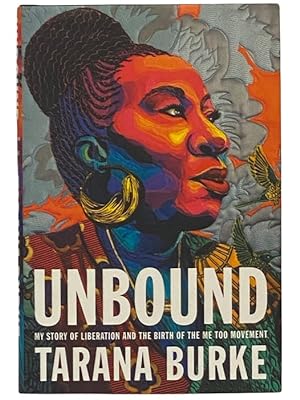 Imagen del vendedor de Unbound: My Story of Liberation and the Birth of the Me Too Movement a la venta por Yesterday's Muse, ABAA, ILAB, IOBA