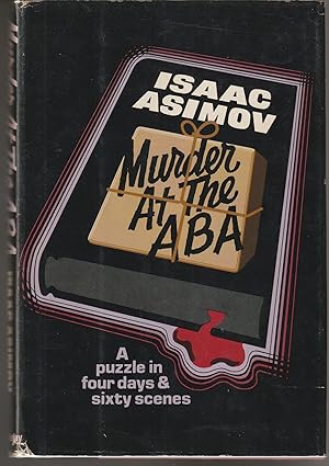 Murder at the ABA: A Puzzle in Four Days and Sixty Scenes (Signed & Inscribed First Edition)