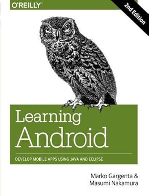 Bild des Verkufers fr Learning Android 2ed: Develop Mobile Apps Using Java and Eclipse zum Verkauf von WeBuyBooks