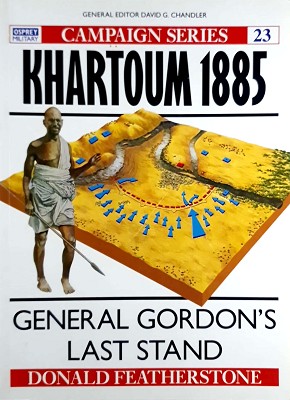 Imagen del vendedor de Khartoum 1885: General Gordon's Last Stand: General Gordon's Last Stand a la venta por Marlowes Books and Music
