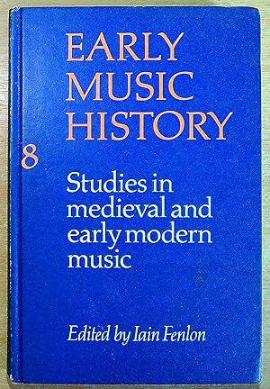 Bild des Verkufers fr Early Music History: Volume 8: Studies in Medieval and Early Modern Music zum Verkauf von Pendleburys - the bookshop in the hills