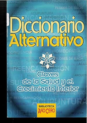 Bild des Verkufers fr DICCIONARIO ALTERNATIVO, Claves de la salud y el crecimiento interior zum Verkauf von Papel y Letras