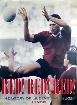 Image du vendeur pour Red Red Red: The Story Of Queensland Rugby mis en vente par Marlowes Books and Music
