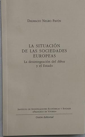 Imagen del vendedor de La situacin de las sociedades europeas la desintegracin del "thos" y el Estado a la venta por Librera Alonso Quijano