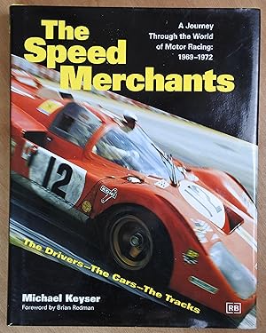 Seller image for The Speed Merchants: A Journey Through the World of Motor Racing 1969-1972. The Driver, the Cars, the Tracks. for sale by Richard Sharp