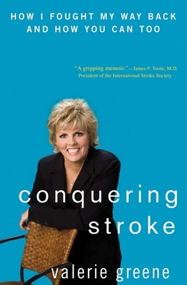 Seller image for Conquering Stroke: How I Fought My Way Back and How You Can Too (Hardback or Cased Book) for sale by BargainBookStores
