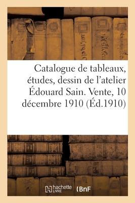 Bild des Verkufers fr Catalogue de tableaux, etudes, dessin, pastel par Edouard Sain, tableaux de l\ ecole francaise zum Verkauf von moluna
