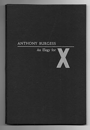 Imagen del vendedor de An Elegy for X [Numbered hard-back edition] (Together with signed letter from the publishers and an Order Form) a la venta por The Bookshop at Beech Cottage