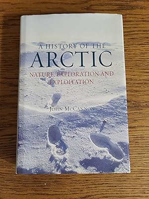 Seller image for A History of the Arctic: Nature, Exploration and Exploitation for sale by Fred M. Wacholz