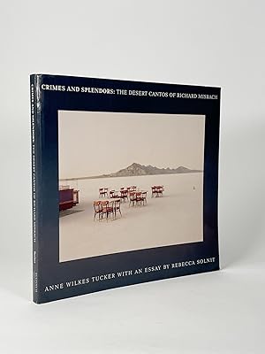 Image du vendeur pour Crimes and Splendors: The Desert Cantos of Richard Misrach mis en vente par Riverrun Books & Manuscripts, ABAA