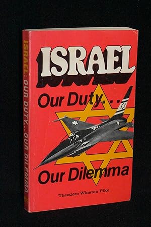 Israel: Our Duty, Our Dilemma