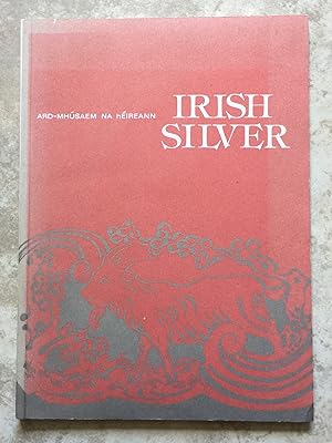 Seller image for Irish Silver - A Guide to the Exhibition - National Museum of Ireland for sale by Joe Collins Rare Books