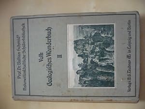 Bild des Verkufers fr Geologisches Wanderbuch. Ein Weggenosse fr fahrende Schler und junge Naturfreunde. Zweiter Teil. Mit 269 Abbildungen Im Text, einer Orientierungstafel und einem Titelbild zum Verkauf von Uli Eichhorn  - antiquar. Buchhandel