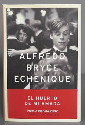 Seller image for El huerto de mi amada. Alfredo Bryce Echenique for sale by EL DESVAN ANTIGEDADES